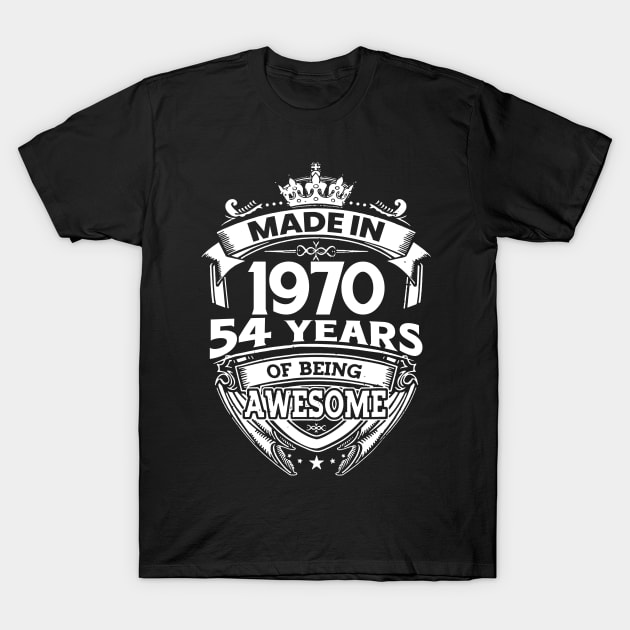 Made In 1970 54 Years Of Being Awesome T-Shirt by Bunzaji